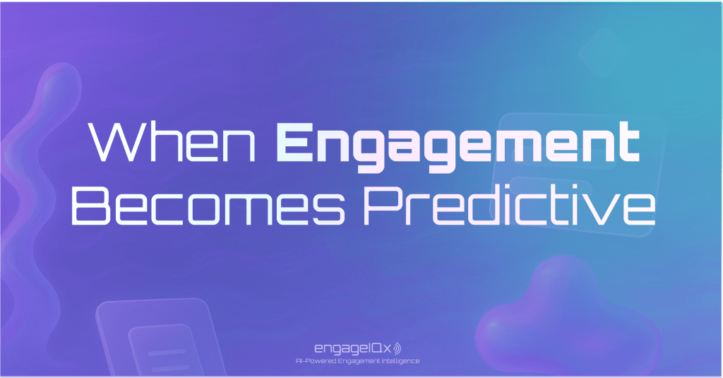 AI Engagement Prediction: Reactive Data to Real-Time Action